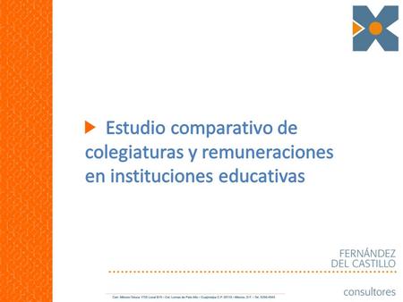 Fernández del Castillo Consultores, S.C. responde a la necesidad del sector educativo privado, de contar con información para la toma de decisiones del.