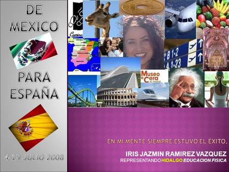 HIDALGO IRIS JAZMIN RAMIREZ VAZQUEZ REPRESENTANDO HIDALGO EDUCACION FISICA.