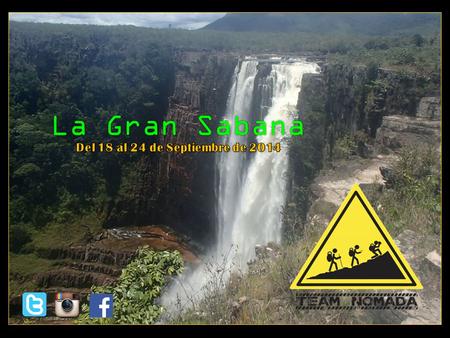 La Gran Sabana Del 18 al 24 de Septiembre de 2014.
