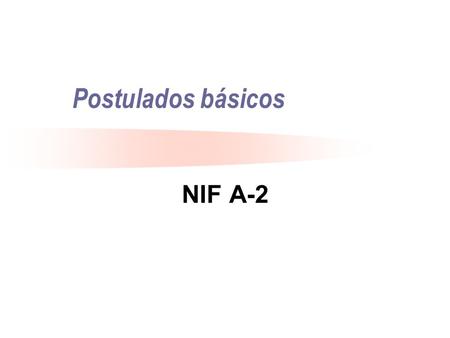 Postulados básicos NIF A-2.