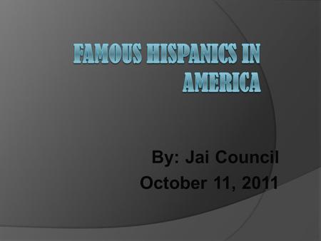 By: Jai Council October 11, 2011. Summary Of Hispanic Heritage Month  Period from September 15 to October 15 in the United States when people who recognize.
