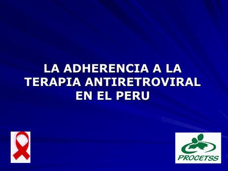 LA ADHERENCIA A LA TERAPIA ANTIRETROVIRAL EN EL PERU