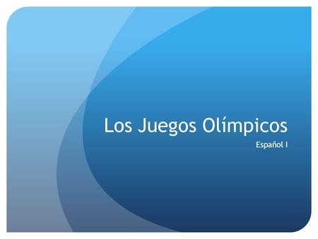 Los Juegos Olímpicos Español I. Etapa (step) 1 En sus grupos, crean un lugar de origen hispánico. Por ejemplo: España, Argentina, o Chile.