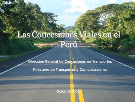 Las Concesiones Viales en el Perú
