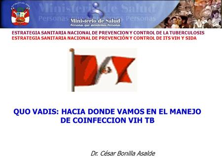 QUO VADIS: HACIA DONDE VAMOS EN EL MANEJO DE COINFECCION VIH TB