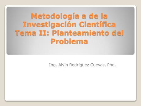 Ing. Alvin Rodríguez Cuevas, Phd.