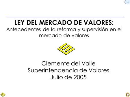 Clemente del Valle Superintendencia de Valores Julio de 2005