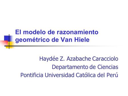 El modelo de razonamiento geométrico de Van Hiele