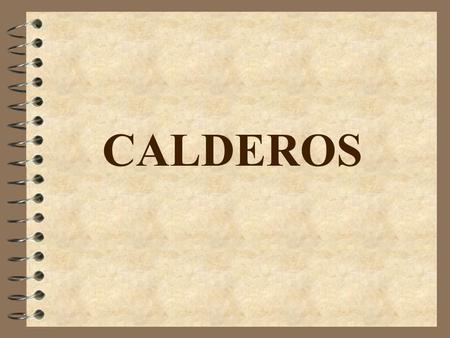CALDEROS.