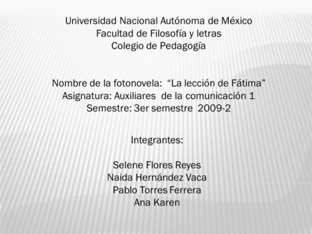 Universidad Nacional Autónoma de México Facultad de Filosofía y letras