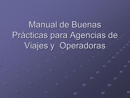 Manual de Buenas Prácticas para Agencias de Viajes y Operadoras