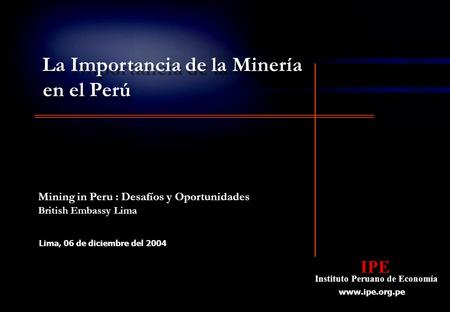 La Importancia de la Minería en el Perú