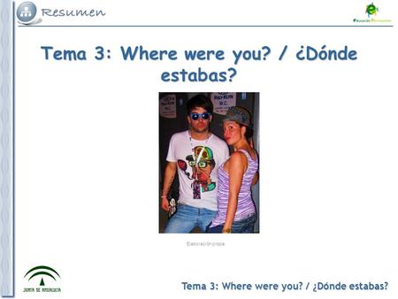 Tema 3: Where were you? / ¿Dónde estabas? Elaboración propia.