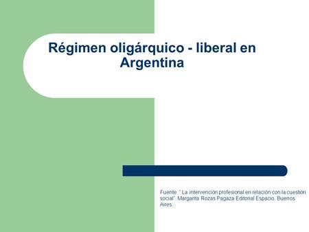 Régimen oligárquico - liberal en Argentina