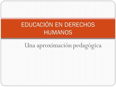 EDUCACIÓN EN DERECHOS HUMANOS