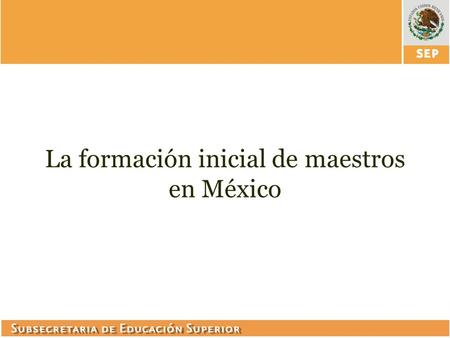 La formación inicial de maestros en México