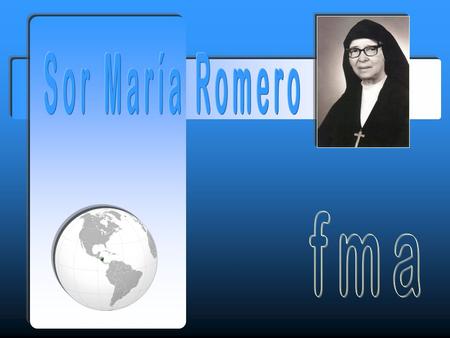María Romero nace en Nicaragua, la tierra de los volcanes y de los lagos. De allí heredó su carácter ardiente para las continuas iniciativas y al mismo.