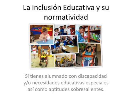 La inclusión Educativa y su normatividad