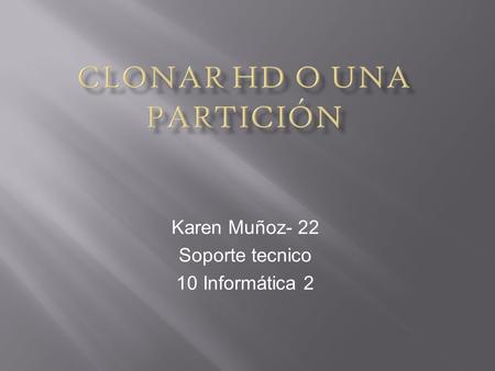 Karen Muñoz- 22 Soporte tecnico 10 Informática 2.