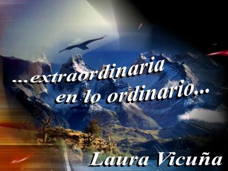 ...extraordinaria en lo ordinario... Laura Vicuña.