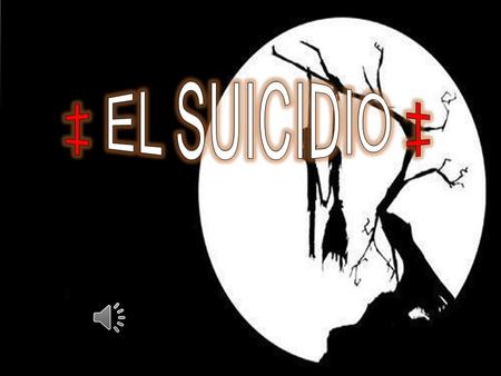 ‡ El Suicidio ‡.