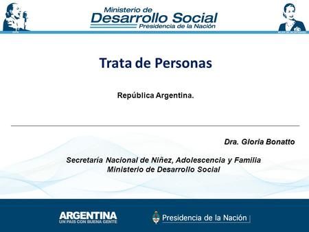 Trata de Personas República Argentina. Dra. Gloria Bonatto