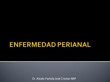 Dr. Alzate Partida José Cristian MIP