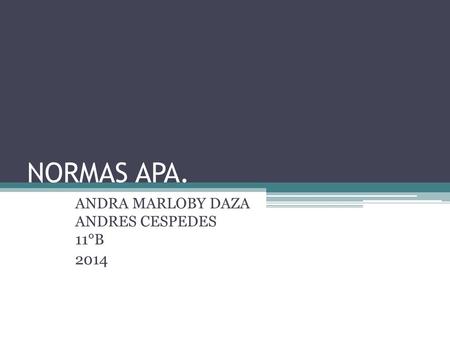 ANDRA MARLOBY DAZA ANDRES CESPEDES 11°B 2014