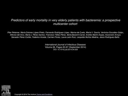 Predictors of early mortality in very elderly patients with bacteremia: a prospective multicenter cohort  Pilar Retamar, María Dolores López-Prieto, Fernando.
