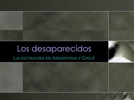 La dictadura en Argentina y Chile