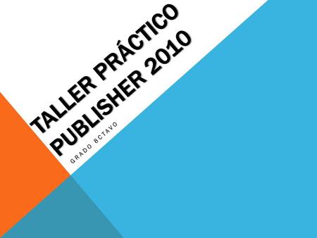 TALLER PRÁCTICO PUBLISHER 2010