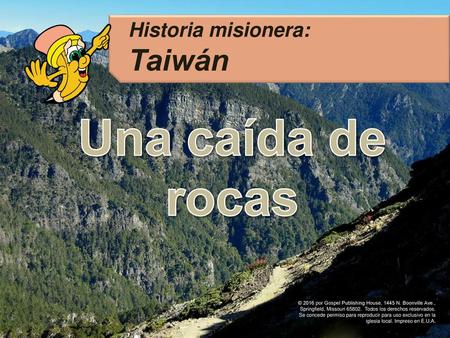 Una caída de rocas Taiwán Historia misionera: