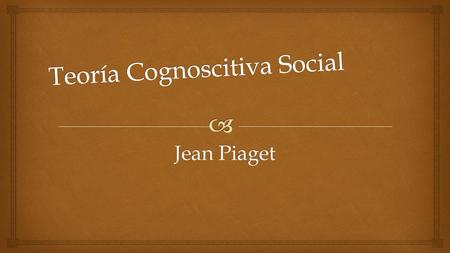 Teoría Cognoscitiva Social