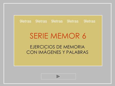 SERIE MEMOR 6 EJERCICIOS DE MEMORIA CON IMÁGENES Y PALABRAS