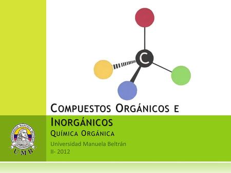 Compuestos Orgánicos e Inorgánicos Química Orgánica