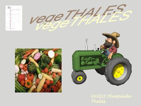 VegeTHALES XXVIII Olimpiada Thales 1.