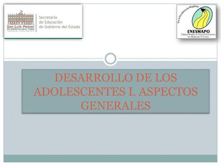 DESARROLLO DE LOS ADOLESCENTES I. ASPECTOS GENERALES