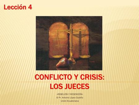 CONFLICTO Y CRISIS: LOS JUECES