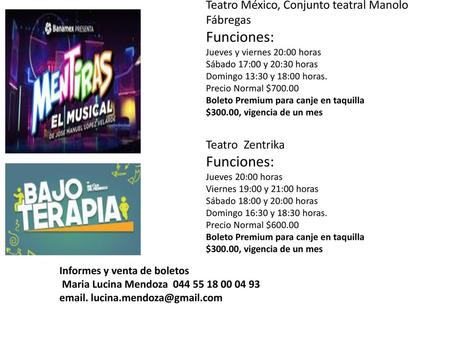 Teatro México, Conjunto teatral Manolo Fábregas Funciones: Jueves y viernes 20:00 horas Sábado 17:00 y 20:30 horas Domingo 13:30 y 18:00 horas. Precio.