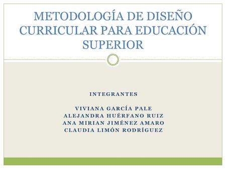 METODOLOGÍA DE DISEÑO CURRICULAR PARA EDUCACIÓN SUPERIOR