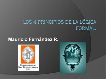 Los 4 principios de la Lógica formal.