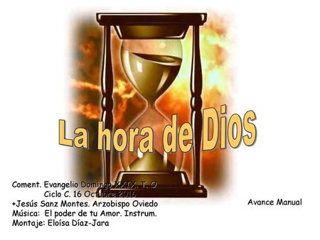 La hora de Dios Coment. Evangelio Domingo XXIX. T. O