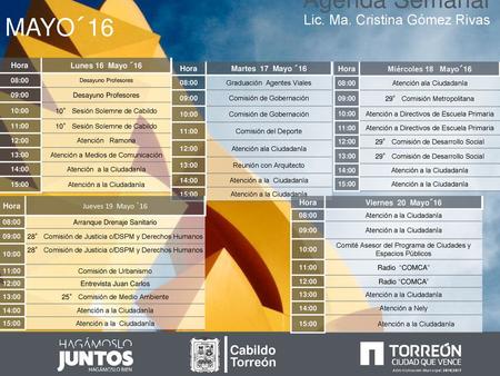 Agenda Semanal MAYO´16 Lic. Ma. Cristina Gómez Rivas Cabildo Torreón