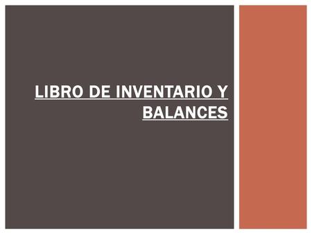 LIBRO DE INVENTARIO Y BALANCES