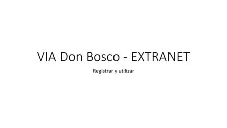 VIA Don Bosco - EXTRANET