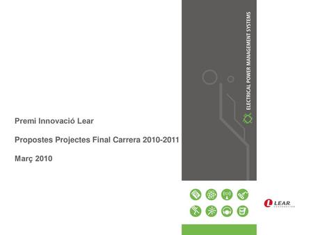 Premi Innovació Lear  Propostes Projectes Final Carrera Març 2010
