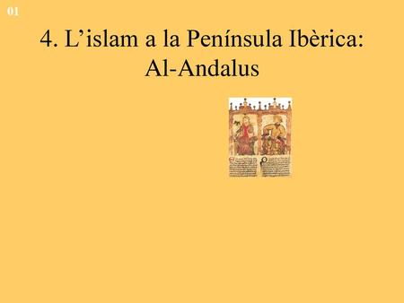 4. L’islam a la Península Ibèrica: Al-Andalus