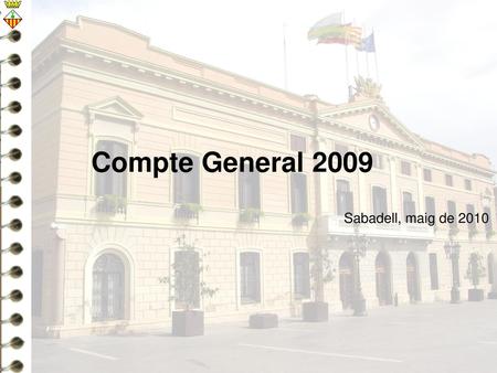 Compte General 2009 Sabadell, maig de 2010.
