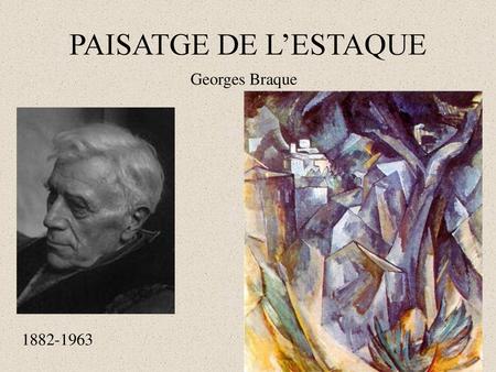 PAISATGE DE L’ESTAQUE Georges Braque 1882-1963.