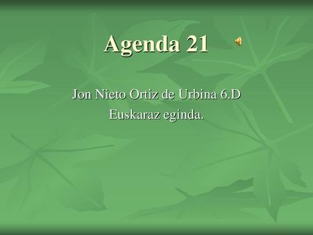 Jon Nieto Ortiz de Urbina 6.D Euskaraz eginda.